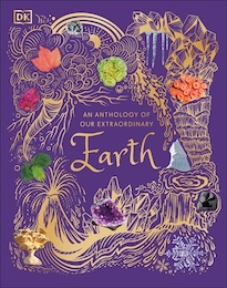 An Anthology of Our Extraordinary Earth